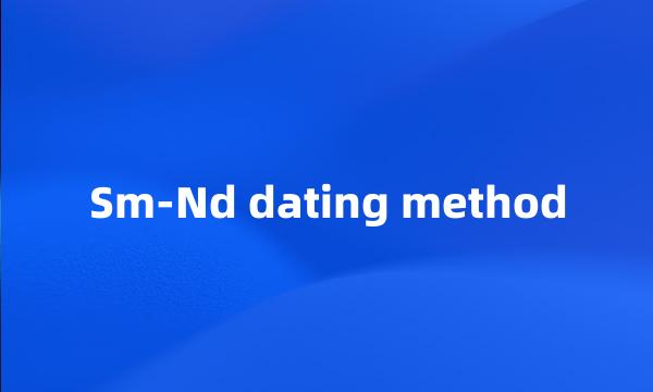 Sm-Nd dating method