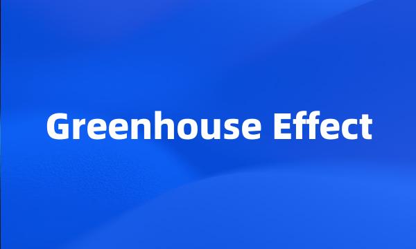 Greenhouse Effect