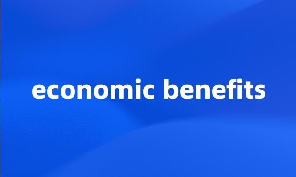 economic benefits