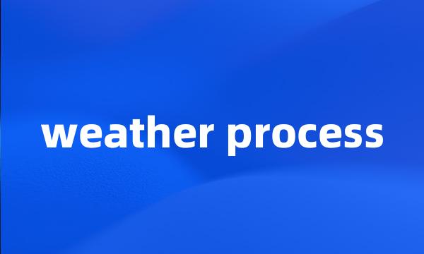 weather process