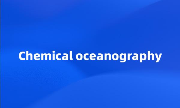 Chemical oceanography