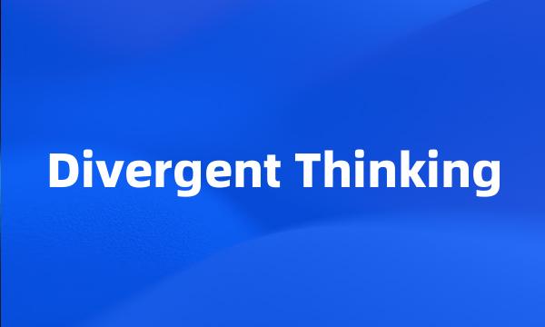 Divergent Thinking