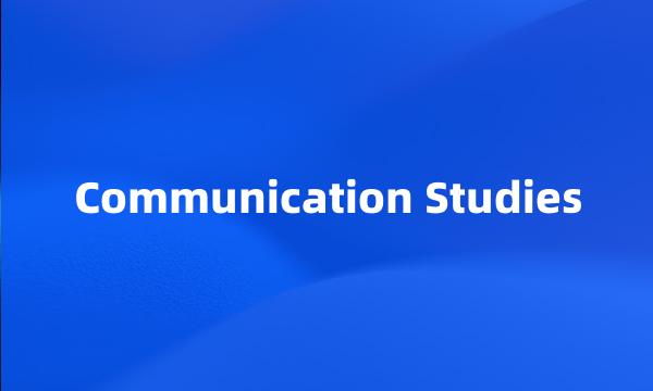 Communication Studies