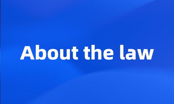 About the law