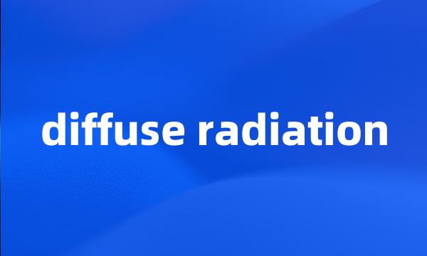 diffuse radiation