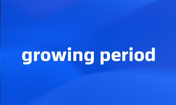 growing period