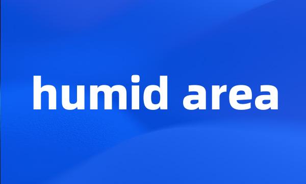 humid area