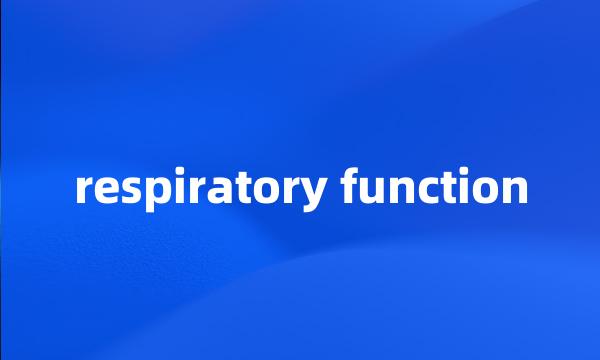 respiratory function