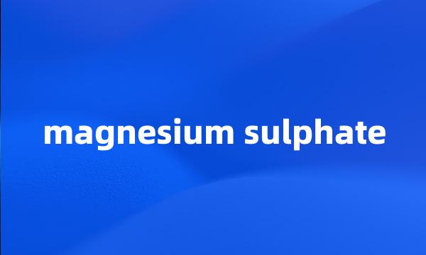 magnesium sulphate