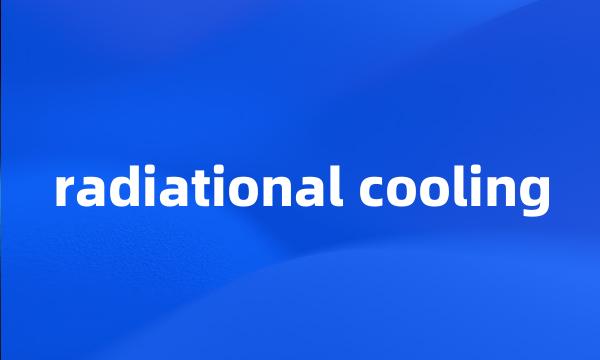 radiational cooling