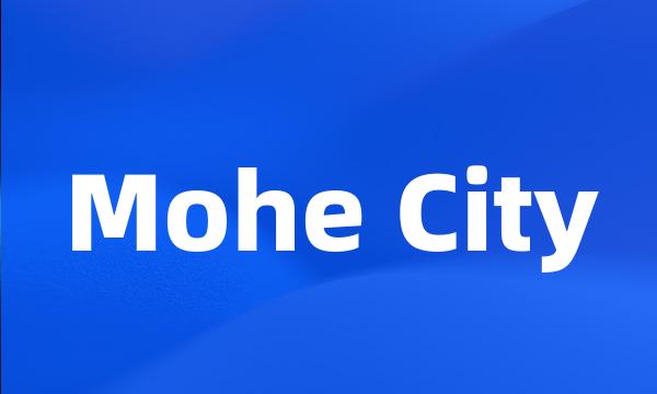 Mohe City