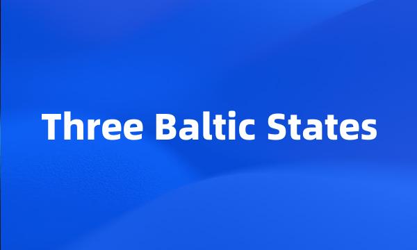 Three Baltic States