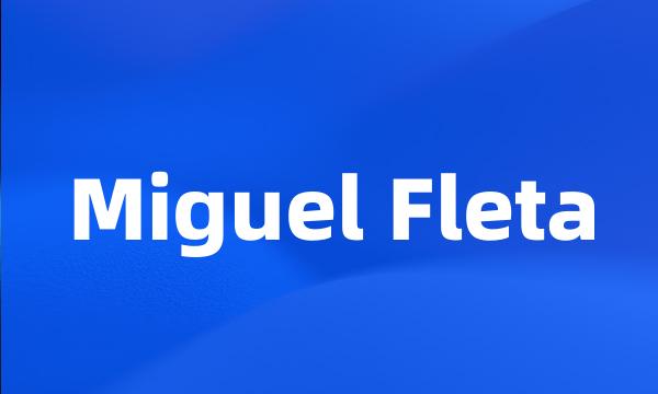 Miguel Fleta