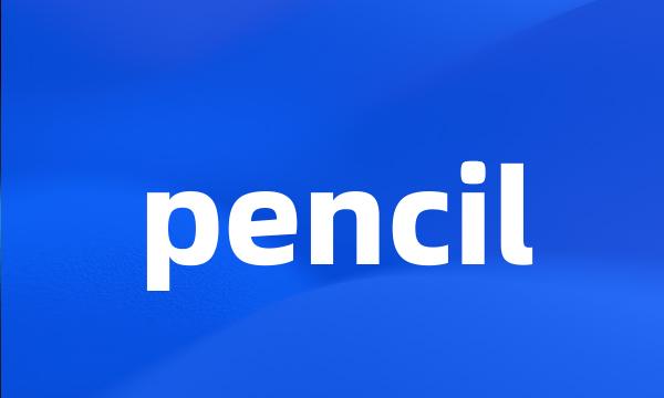 pencil