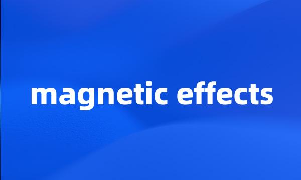 magnetic effects