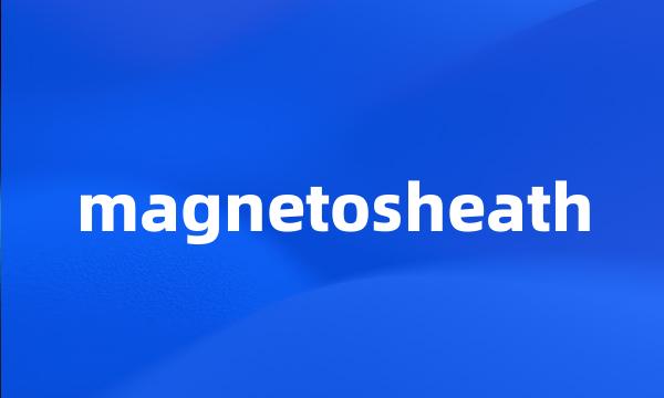 magnetosheath