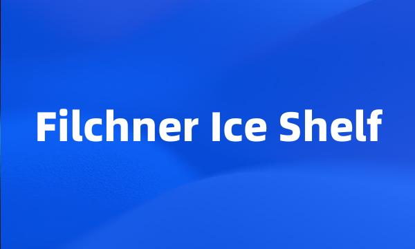 Filchner Ice Shelf