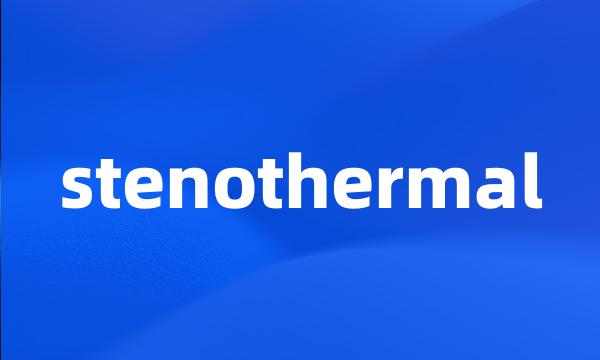 stenothermal