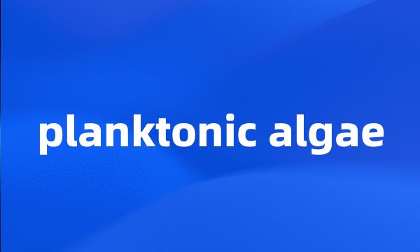 planktonic algae