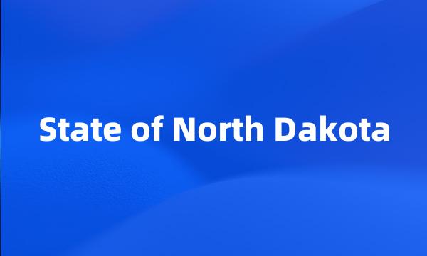 State of North Dakota