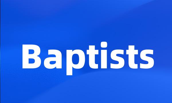 Baptists