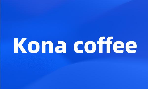 Kona coffee