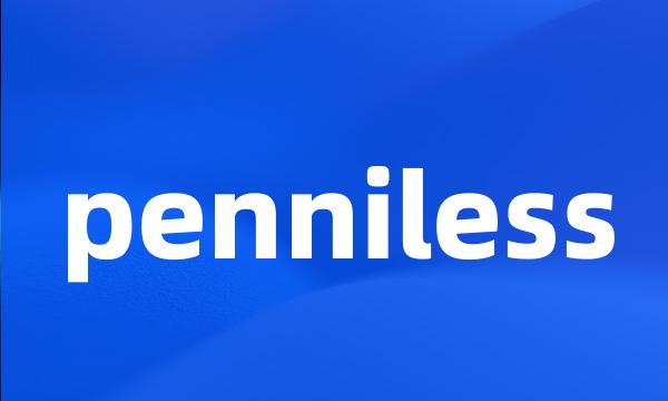 penniless