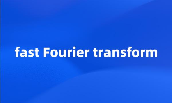 fast Fourier transform