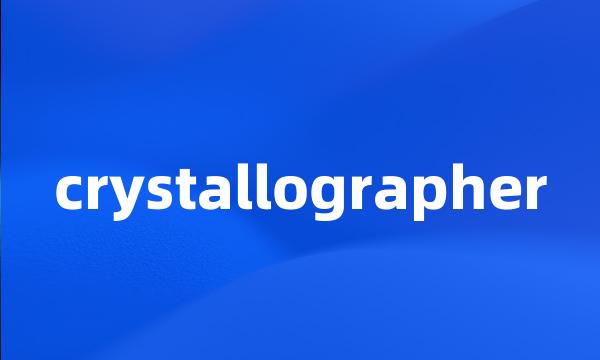 crystallographer