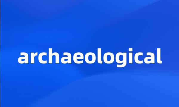 archaeological