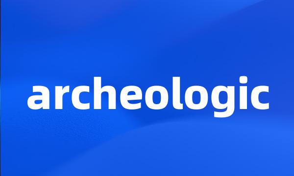 archeologic