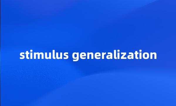 stimulus generalization