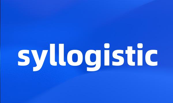 syllogistic