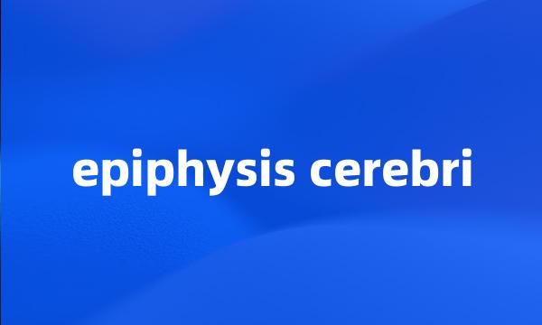 epiphysis cerebri