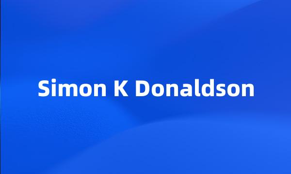 Simon K Donaldson