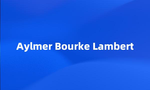 Aylmer Bourke Lambert