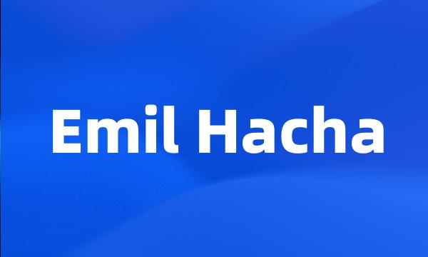 Emil Hacha