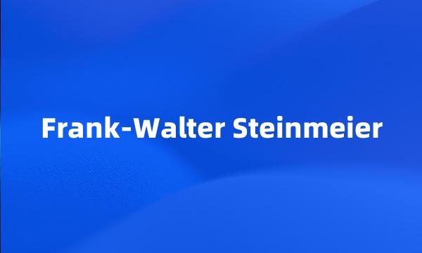 Frank-Walter Steinmeier