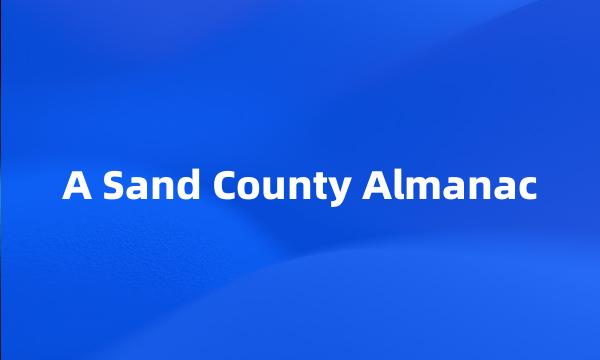 A Sand County Almanac