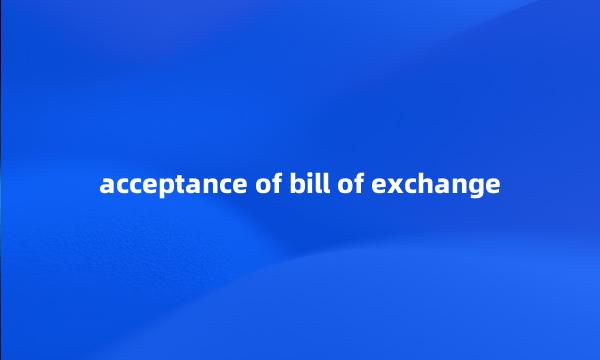 acceptance of bill of exchange