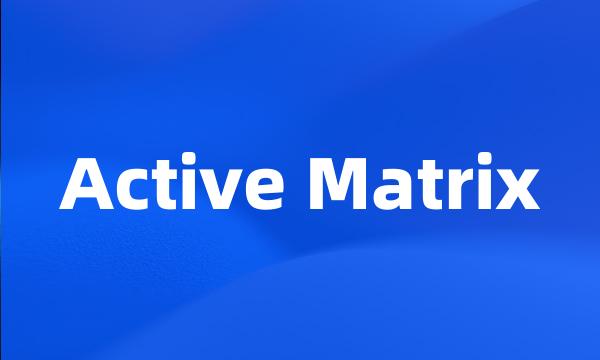 Active Matrix