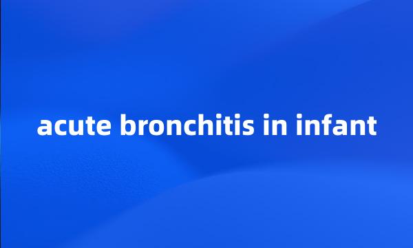 acute bronchitis in infant