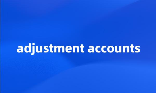 adjustment accounts