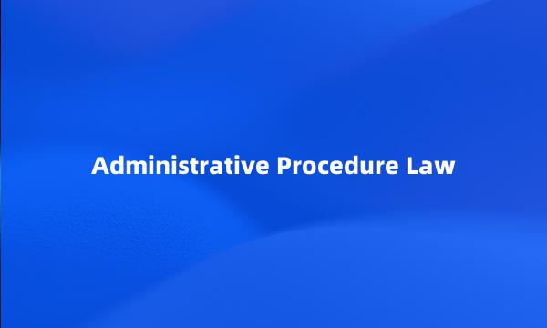 Administrative Procedure Law