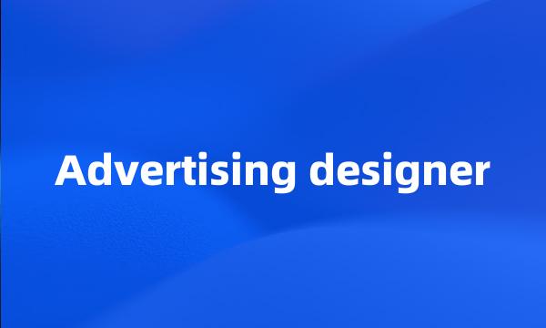 Advertising designer