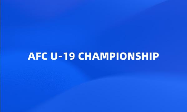 AFC U-19 CHAMPIONSHIP