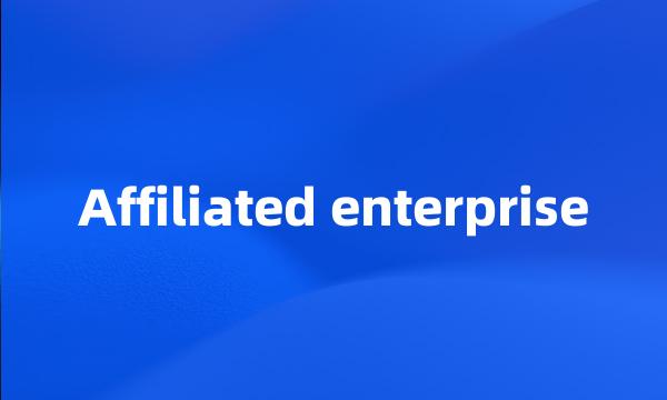 Affiliated enterprise