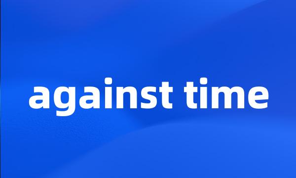 against time