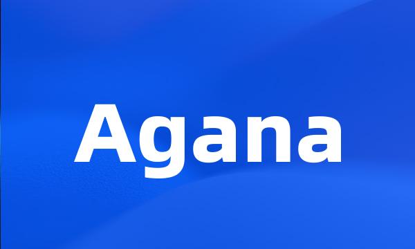 Agana