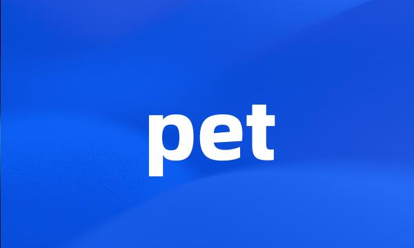 pet